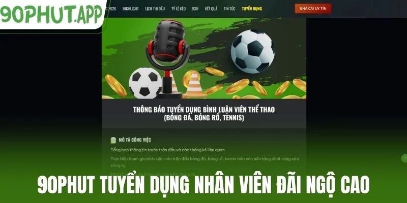 90phut tuyển dụng nhân viên đãi ngộ cao