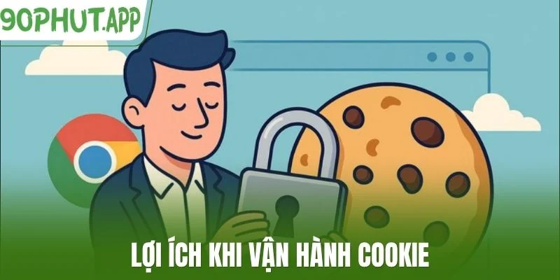 Lợi ích khi vận hành Cookie