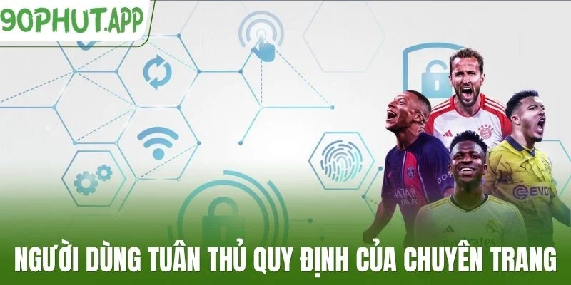 Người dùng tuân thủ quy định của chuyên trang