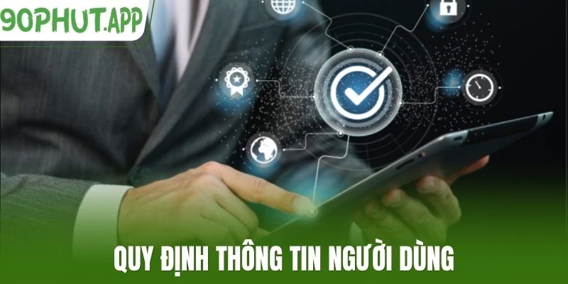 Quy định thông tin người dùng