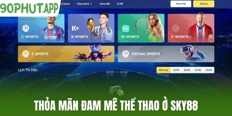 Thỏa mãn đam mê thể thao ở Sky88