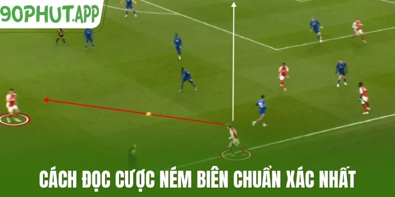 Cách đọc cược ném biên chuẩn xác nhất