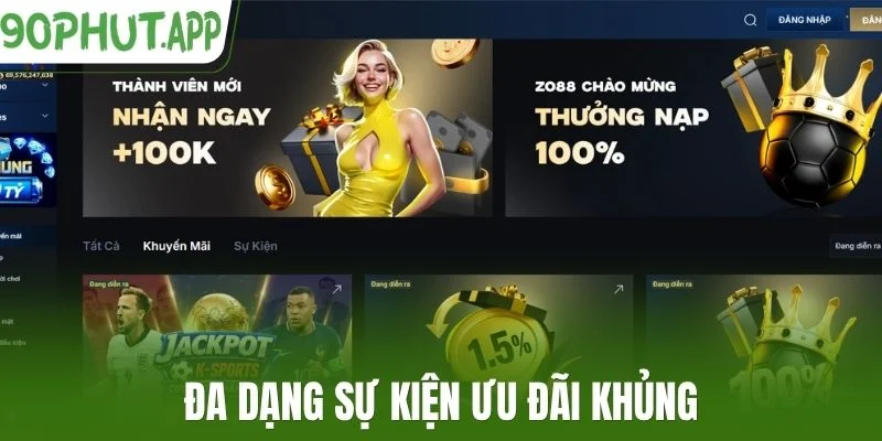 Đa dạng sự kiện ưu đãi khủng