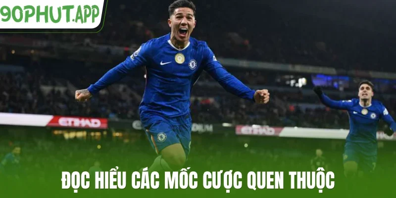 Đọc hiểu các mốc cược quen thuộc