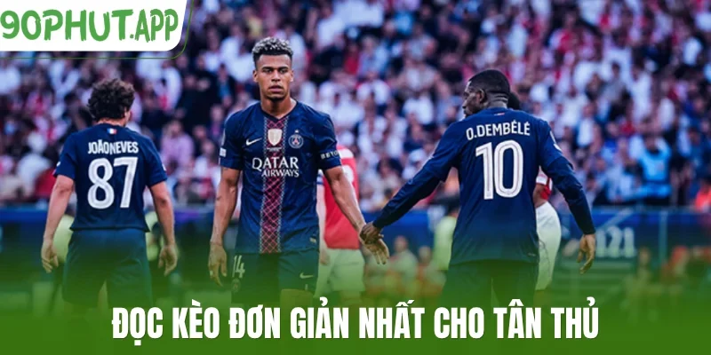 Đọc kèo đơn giản nhất cho tân thủ