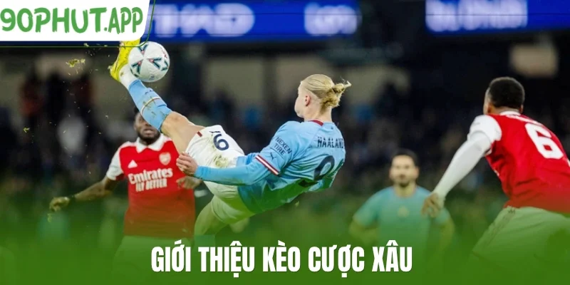Giới thiệu kèo cược xâu 