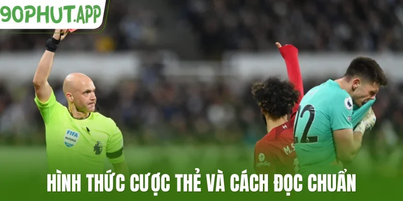Hình thức cược thẻ và cách đọc chuẩn