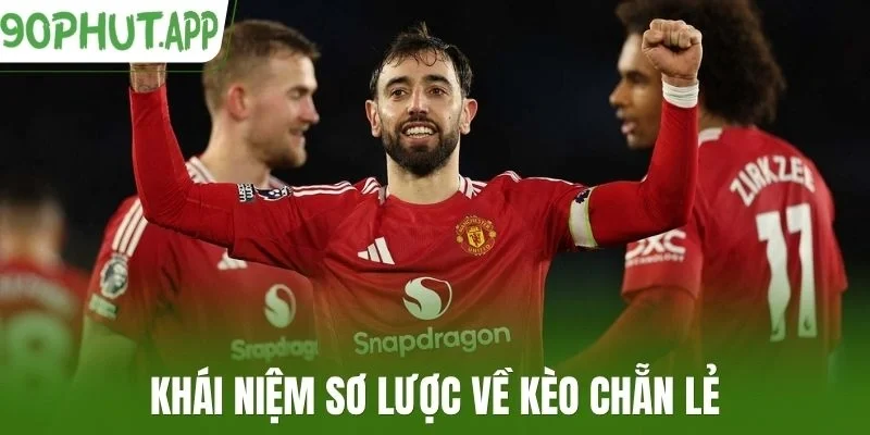 Khái niệm sơ lược về kèo chẵn lẻ