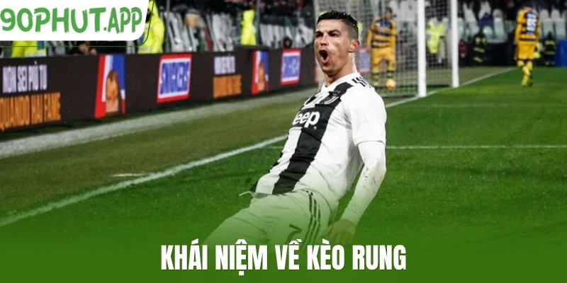 Khái niệm về kèo rung