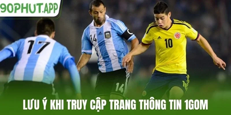 Lưu ý khi truy cập trang thông tin 1Gom