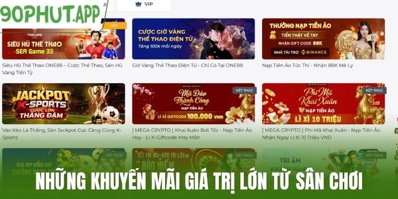 Những khuyến mãi giá trị lớn từ sân chơi