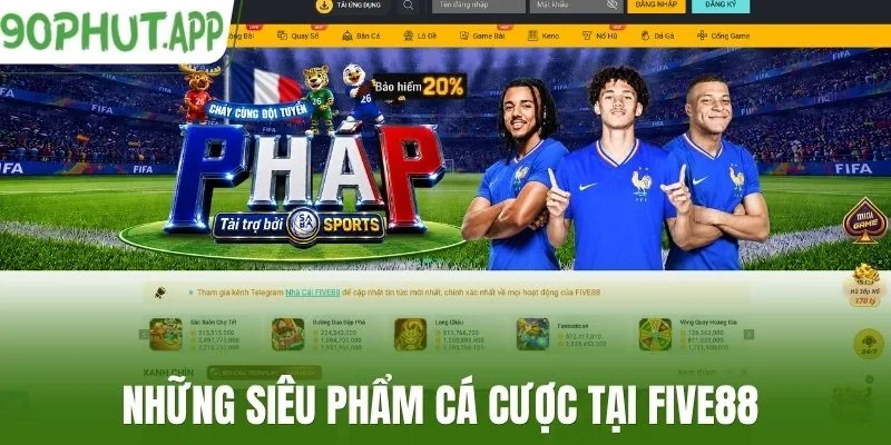 Những siêu phẩm cá cược tại Five88 