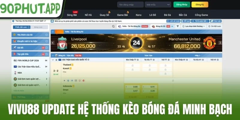 Vivu88 update hệ thống kèo bóng đá minh bạch